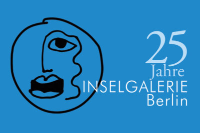25 Jahre INSELGALERIE Berlin 25 Jahre INSELGALERIE Berlin